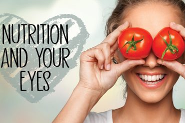 Nutrition and Your Eyes